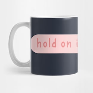 Hold on I see a cat Mug